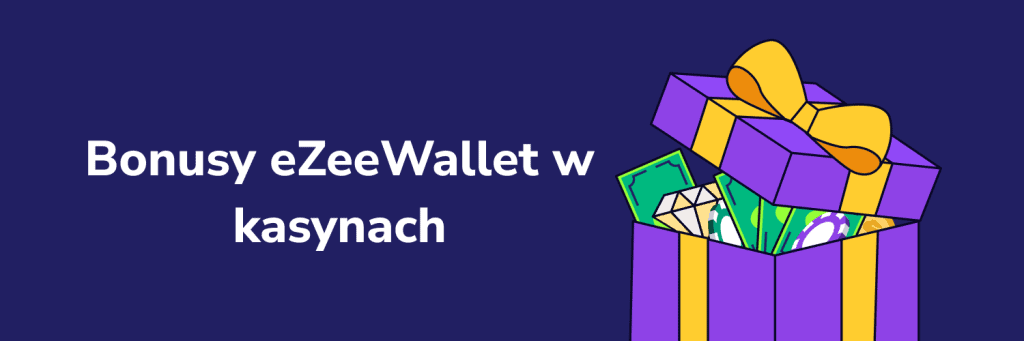 Bonusy eZeeWallet w kasynach