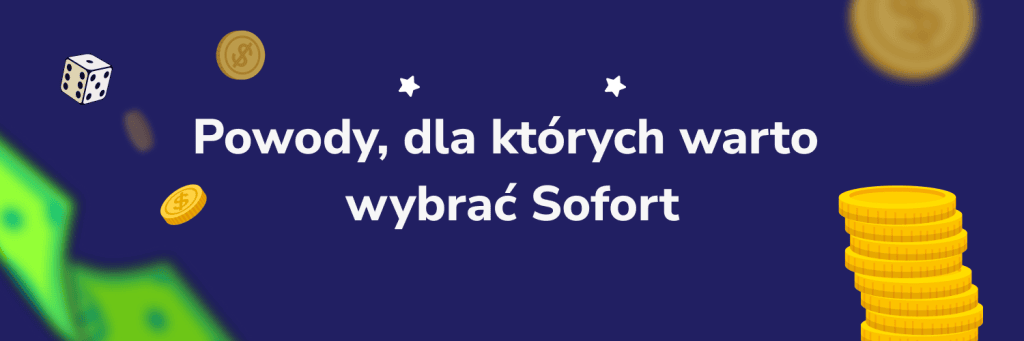 Powody, dla których warto wybrać Sofort