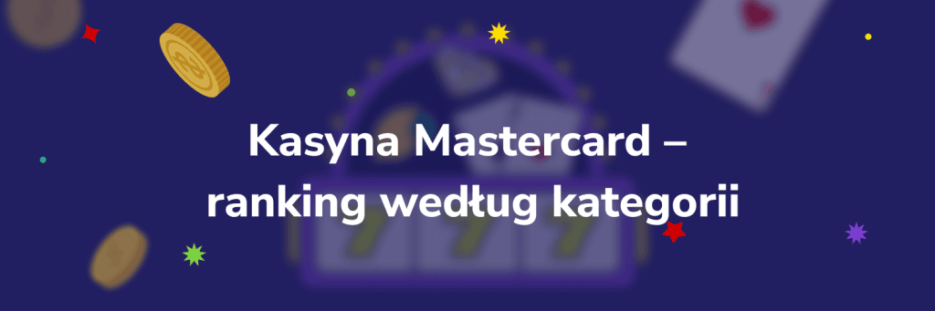 Kasyna Mastercard – ranking według kategorii