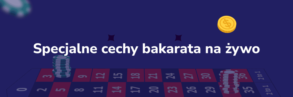 Specjalne cechy bakarata na żywo