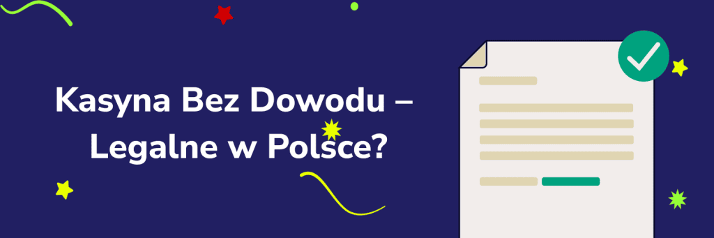Kasyna Bez Dowodu – Legalne w Polsce?
