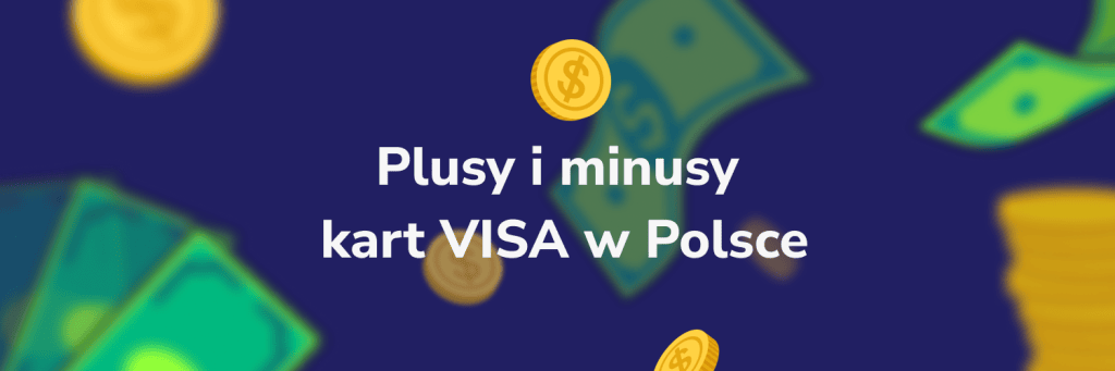 Plusy i minusy kart VISA w Polsce
