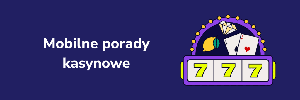 Mobilne porady kasynowe