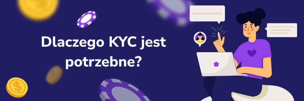 Dlaczego KYC jest potrzebne?