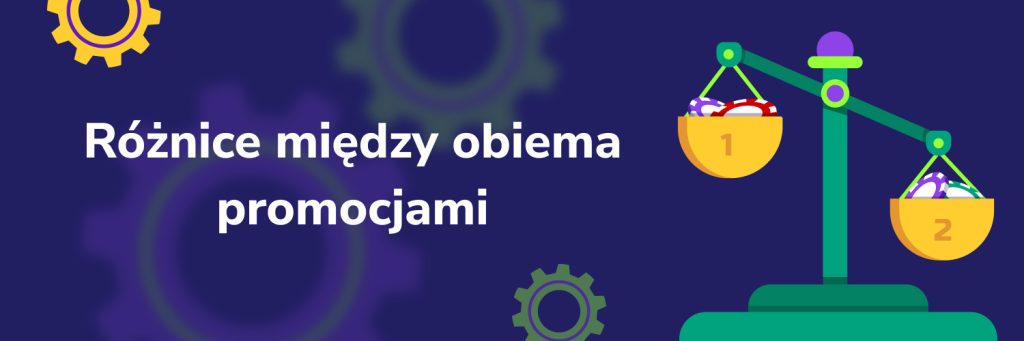 Różnice między obiema promocjami